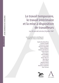 Le travail temporaire, le travail intérimaire et la mise à disposition de travailleurs